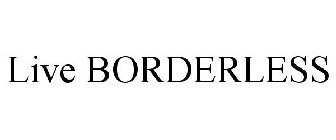 LIVE BORDERLESS