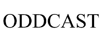 ODDCAST