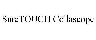 SURETOUCH COLLASCOPE