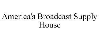 AMERICA'S BROADCAST SUPPLY HOUSE