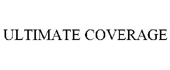 ULTIMATE COVERAGE