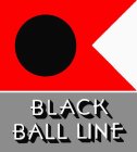 BLACK BALL LINE