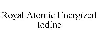 ROYAL ATOMIC ENERGIZED IODINE