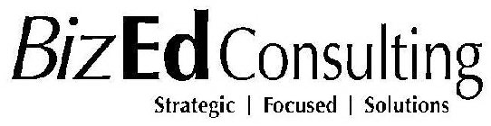 BIZED CONSULTING STRATEGIC | FOCUSED | SOLUTIONS