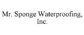 MR. SPONGE WATERPROOFING, INC.