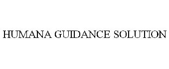 HUMANA GUIDANCE SOLUTION