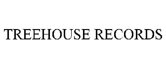 TREEHOUSE RECORDS