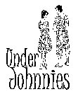 UNDER JOHNNIES