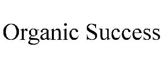 ORGANIC SUCCESS