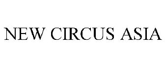 NEW CIRCUS ASIA