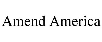 AMEND AMERICA