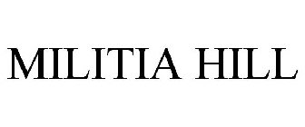 MILITIA HILL