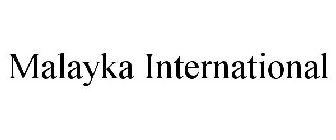 MALAYKA INTERNATIONAL