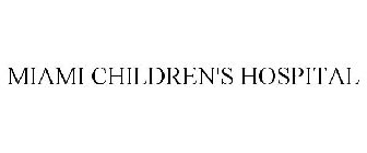 MIAMI CHILDREN'S HOSPITAL