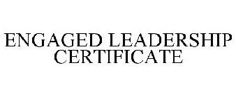 ENGAGED LEADERSHIP CERTIFICATE