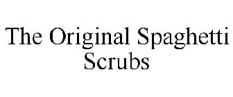 THE ORIGINAL SPAGHETTI SCRUBS