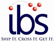 IBS SHIP IT. CROSS IT. GET IT.