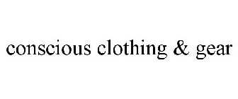 CONSCIOUS CLOTHING & GEAR