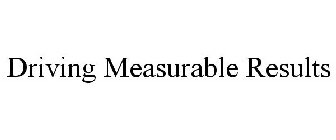 DRIVING MEASURABLE RESULTS