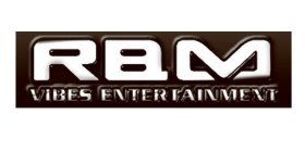 RBM VIBES ENTERTAINMENT