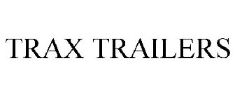 TRAX TRAILERS