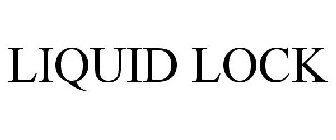 LIQUID LOCK