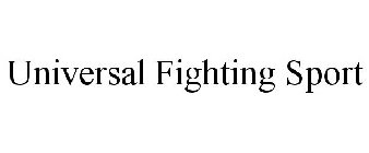 UNIVERSAL FIGHTING SPORT