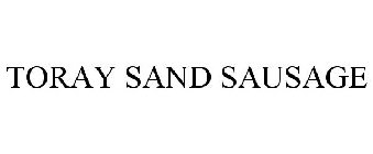 TORAY SAND SAUSAGE