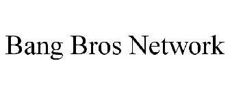 BANG BROS NETWORK