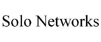 SOLO NETWORKS