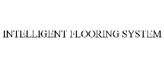 INTELLIGENT FLOORING SYSTEM