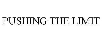 PUSHING THE LIMIT