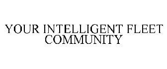 YOUR INTELLIGENT FLEET COMMUNITY