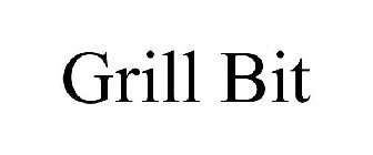 GRILL BIT