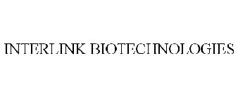 INTERLINK BIOTECHNOLOGIES