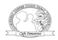 GREAT COFFEE DOING GREAT THINGS CAFE FEMENINOENINO