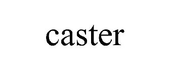 CASTER