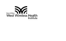 GARY & MARY WEST WIRELESS HEALTH INSTITUTE