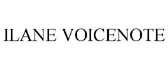 ILANE VOICENOTE