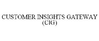 CUSTOMER INSIGHTS GATEWAY (CIG)