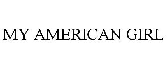 MY AMERICAN GIRL