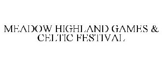 MEADOW HIGHLAND GAMES & CELTIC FESTIVAL