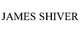 JAMES SHIVER
