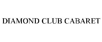 DIAMOND CLUB CABARET