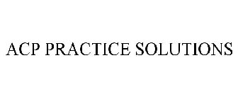 ACP PRACTICE SOLUTIONS