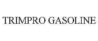 TRIMPRO GASOLINE