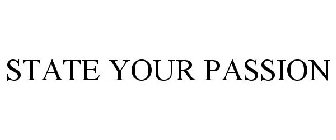 STATE YOUR PASSION