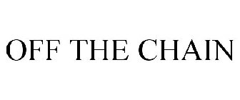 OFF THE CHAIN