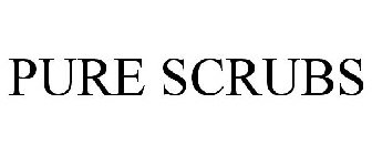 PURE SCRUBS
