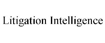 LITIGATION INTELLIGENCE